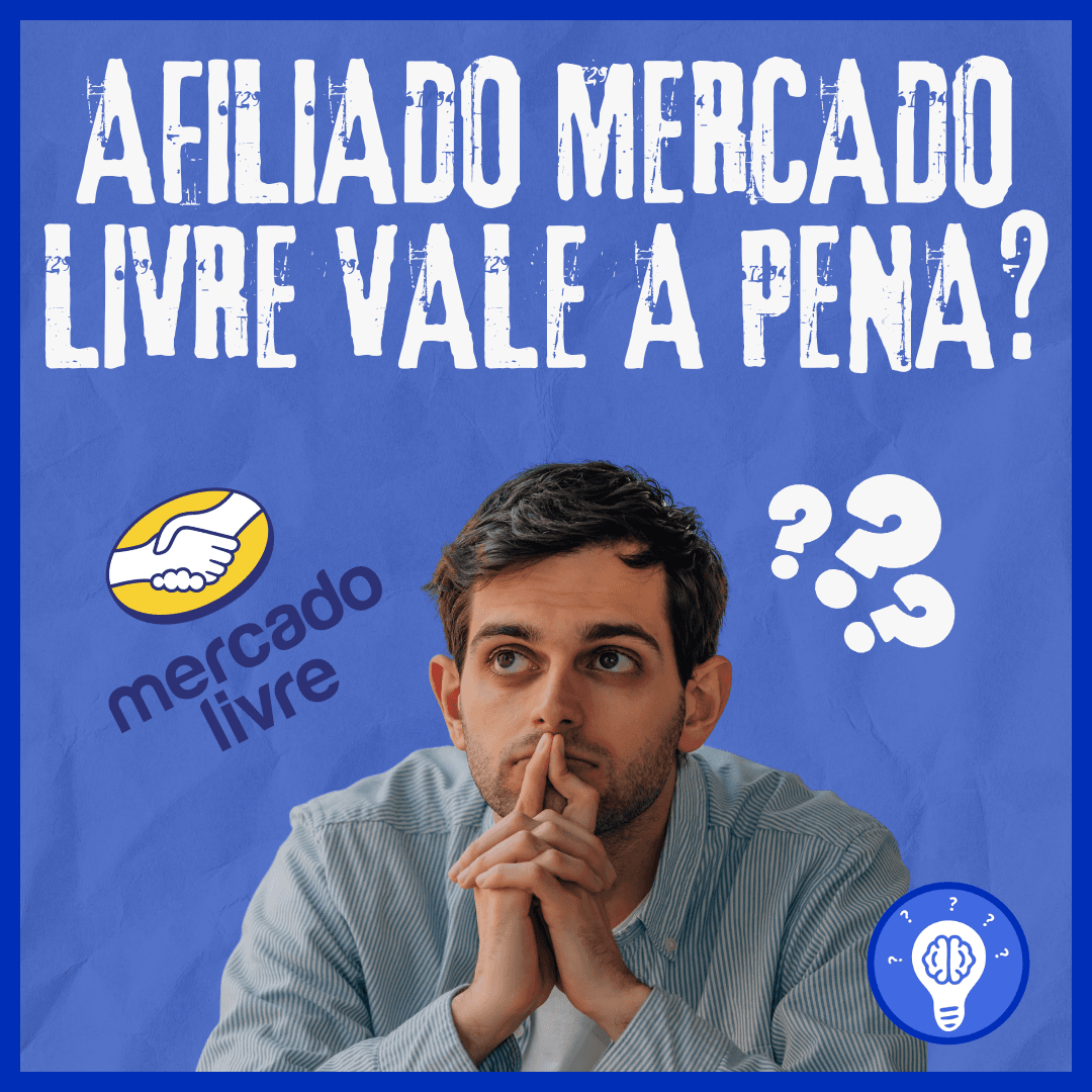 Afiliado Mercado Livre Vale a Pena