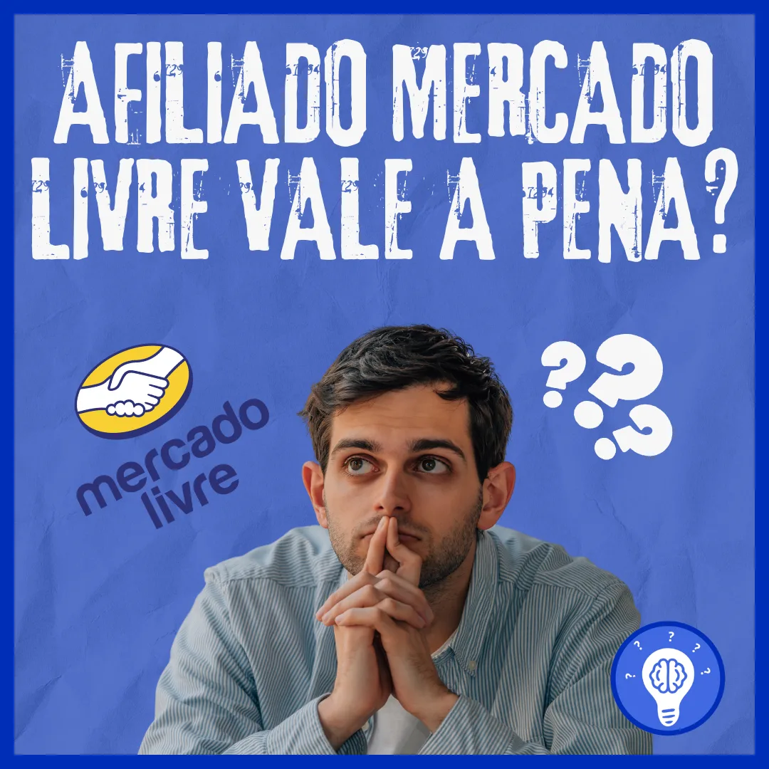 Afiliado Mercado Livre Vale a Pena