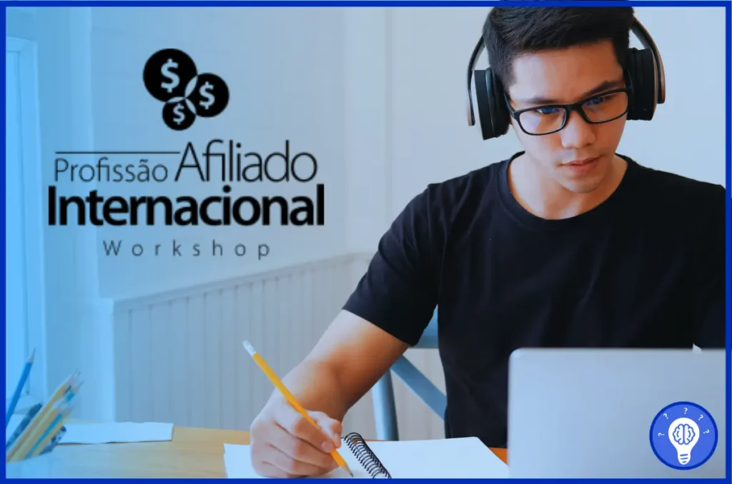 Como aproveitar ao máximo o Workshop profissão afiliado internacional